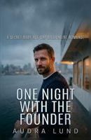 One Night With the Founder: A Secret Baby Age Gap Billionaire Romance B0HMFW2SG8 Book Cover
