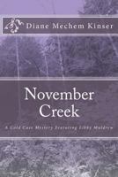 November Creek: A Cold Case Mystery Featuring Libby Muldrew 1533664706 Book Cover