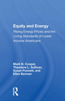 Equity and Energy: Rising Energy Prices and the Living Standards of Lower Income Americans 0367170310 Book Cover