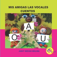 MIS Amigas Las Vocales "a, O, U": Cuento B08D51CJMS Book Cover