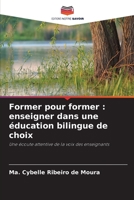 Former pour former: enseigner dans une éducation bilingue de choix 6205603217 Book Cover