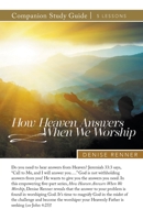 How Heaven Answers When We Worship Study Guide 1667511408 Book Cover