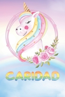 Caridad: Caridad's Unicorn Personal Custom Named Diary Planner Calendar Notebook Journal 6x9 Personalized Customized Gift For Someone Who's Surname is Caridad Or First Name Is Caridad 169237222X Book Cover