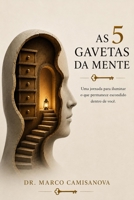 As 5 Gavetas da Mente: Um caminho para entender o que você mostra, o que você guarda e o que nem você conhece de si mesmo (Portuguese Edition) 6502290590 Book Cover