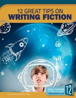 12 Great Tips on Writing Fiction 1632352745 Book Cover