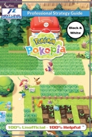 Pokemon Pokopia Strategy Guide Book (Black and White Budget-Friendly Edition): 100% Unofficial - 100% Helpful Walkthrough 1915980313 Book Cover