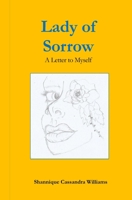 Lady of Sorrow A Letter To Myself B08CWM9T3M Book Cover