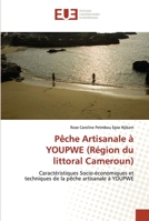 Pêche Artisanale à YOUPWE (Région du littoral Cameroun) 6202536705 Book Cover