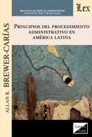 PRINCIPIOS DEL PROCEDIMIENTO ADMINISTRATIVO EN AMÉRICA LATINA (Spanish Edition) 9563928040 Book Cover