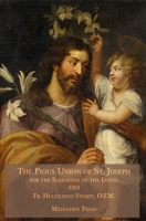 The Pious Union of St. Joseph: For the Salvation of the Dying 1953746659 Book Cover