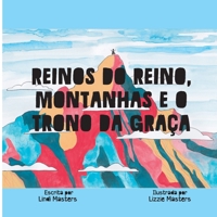 Reinos Do Reino, Montanhas E O Trono Da Graça (Portuguese Edition) 1964959586 Book Cover