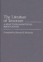 The Literature of Terrorism: A Selectively Annotated Bibliography 0313222657 Book Cover