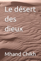 Le d�sert des dieux B08VYBPTBK Book Cover