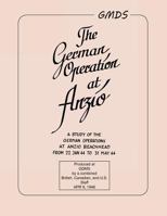 German Operation at Anzio: : A study of the German operations at Anzio Beachhead from 22 Jan 44 to 31 May 44 1780395620 Book Cover