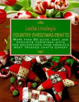Leslie Linsley's Country Christmas Crafts: More Than 70 Quick and Easy Projects to Make for Holiday Gifts, Decorations, Stockings and Tree Ornaments 0312135351 Book Cover