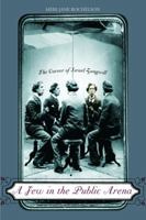 A Jew in the Public Arena: The Career of Israel Zangwill (Non-Series) 0814333443 Book Cover