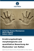 Ernährungsbedingte morphologische und quantitative Bewertung der Muskulatur von Ratten (German Edition) 6208644283 Book Cover