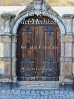 La Ruta del Hechizo: Felicidad Filosofica 1496920333 Book Cover