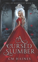 A Cursed Slumber (Veil of Moonlight) B0GN92DXZY Book Cover