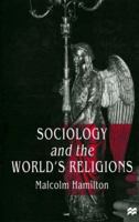 Sociology and the World's Religions 0312211708 Book Cover