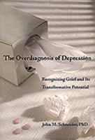 The Overdiagnosis of Depression: Recognizing Grief and its Transformative Potential 0963898469 Book Cover