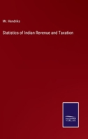 Statistics of Indian Revenue and Taxation 3375127227 Book Cover