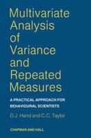 Multivariate Analysis of Variance and Repeated Measures: A Practical Approach  for Behavioural  Scientists (Chapman & Hall Statistics Text Series) 0412258005 Book Cover