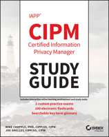 IAPP CIPM Certified Information Privacy Manager Study Guide 1394153805 Book Cover