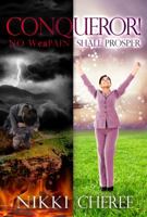 Conqueror!: No Weapain Shall Prosper 0692647112 Book Cover