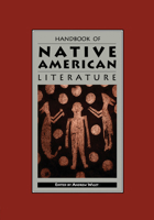Handbook of Native American Literature (Garland Reference Library of the Humanities) 081532586X Book Cover