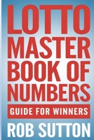 Lotto Master Book of Numbers: Guide for Winners B0874DGJQS Book Cover