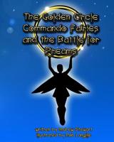 The Golden Circle Commando Fairies and the Battle for Dreams 1518886833 Book Cover