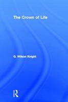 The Crown of Life: Essays in Interpretation of Shakespeare's Final Plays B0007J3WRC Book Cover