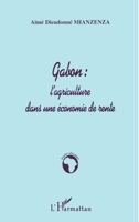 Gabon: L'Agriculture Dans Une Économie de Rente (Études Africaines) (French Edition) 2747506835 Book Cover