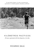 Kil�metros Pac�ficos: 10 rutas espirituales del �xito deportivo y la vida. 109537141X Book Cover