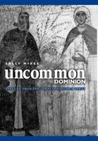 Uncommon Dominion: Venetian Crete and the Myth of Ethnic Purity 0812235622 Book Cover