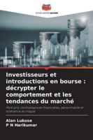 Investisseurs et introductions en bourse: décrypter le comportement et les tendances du marché (French Edition) 6202371099 Book Cover