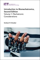 Introduction to Biomechatronics: Mechatronic considerations (Healthcare Technologies) B0FGHQB78S Book Cover