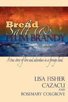 Bread Salt & Plum Brandy 1593305796 Book Cover