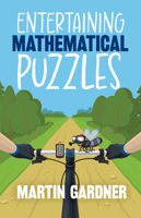 Entertaining Mathematical Puzzles 0486252116 Book Cover