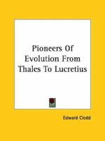 Pioneers Of Evolution From Thales To Lucretius 1425331882 Book Cover