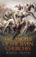 The Angels of The Seven Churches B0CXG9HQPG Book Cover