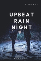 Upbeat Rain Night B08VXC4N89 Book Cover