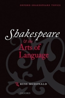 Shakespeare and the Arts of Language (Oxford Shakespeare Topics) 0198711719 Book Cover