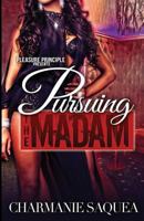 Pursuing the Madam 1500450146 Book Cover