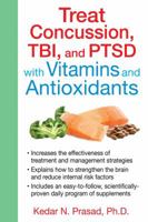 Treat Concussion, TBI, and PTSD with Vitamins and Antioxidants 1620554356 Book Cover