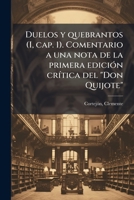 Duelos y quebrantos (I, cap. 1). Comentario a una nota de la primera edición crítica del "Don Quijote" 1173110623 Book Cover