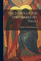 The Story of the Tentmaker [St. Paul] 1022497634 Book Cover