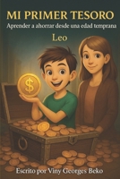 Mi Primer Tesoro: Aprender a Ahorrar desde una Edad Temprana (Spanish Edition) B0F1TJWRFT Book Cover