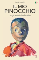 IL MIO PINOCCHIO: luoghi comuni di un burattino (Italian Edition) 8894699293 Book Cover